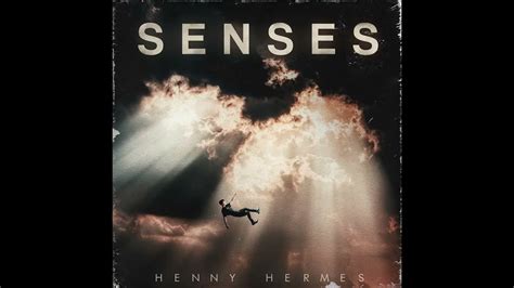 The Meaning Behind The Song: Senses by Henny Hermes